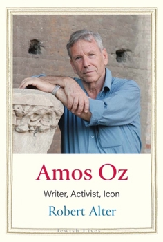 Hardcover Amos Oz: Writer, Activist, Icon Book