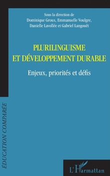 Plurilinguisme et développement durable: Enjeux, priorités et défis (Éducation Comparée) (French Edition)