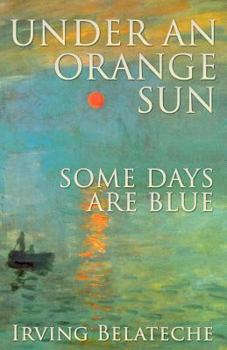 Paperback Under An Orange Sun, Some Days Are Blue Book