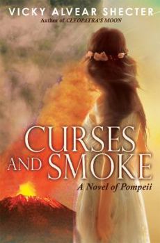 Hardcover Curses and Smoke: A Novel of Pompeii Book