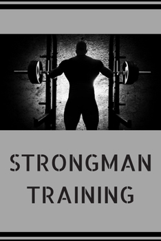 Paperback Strongman: Strongman Notebook; Strongwomen Notebook; Strongman Training; Strongman Books; Weights Training Notebook; 6x9inch Note Book