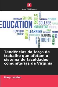 Paperback Tendências da força de trabalho que afetam o sistema de faculdades comunitárias da Virgínia [Portuguese] Book