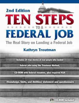 Paperback Ten Steps to a Federal Job: How to Land a Job in the Obama Administration [With CDROM] Book
