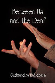Hardcover Between Us and the Deaf Book