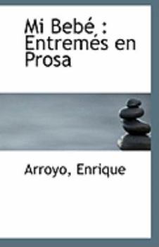 Paperback Mi Bebe: Entremes En Prosa Book