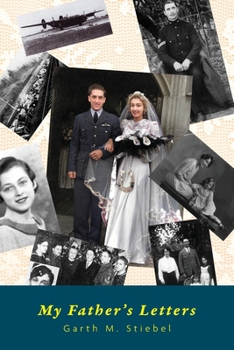 Paperback My Father's Letters: Romance Amidst War Book