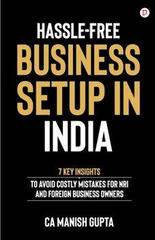 Paperback Hassle-Free Business Setup in India Book