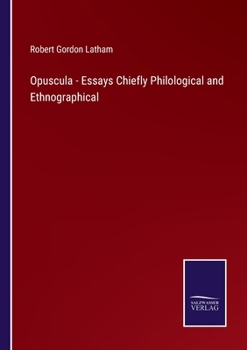 Paperback Opuscula - Essays Chiefly Philological and Ethnographical Book