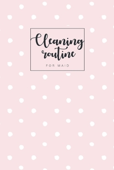 Paperback Cleaning routine for maid: Professional house cleaning checklist for maid deep office Housekeeping Checklist weekly 6x9-Paperback Book