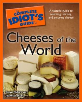 Paperback The Complete Idiot's Guide to Cheeses of the World Book