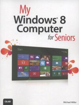 Paperback My Windows 8 Computer for Seniors Book