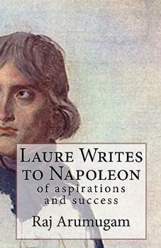 Paperback Laure Writes to Napoleon: of aspirations and success Book