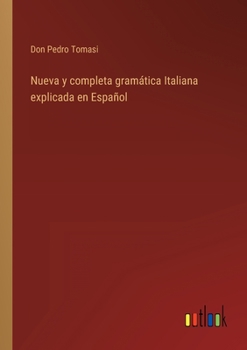 Paperback Nueva y completa gramática Italiana explicada en Español [Spanish] Book