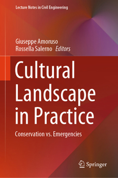 Hardcover Cultural Landscape in Practice: Conservation vs. Emergencies Book