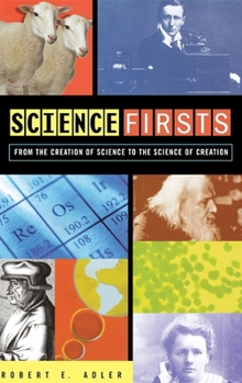 Hardcover Science Firsts: From the Creation of Science to the Science of Creation Book