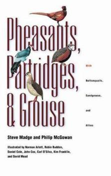 Hardcover Pheasants, Partridges, and Grouse: A Guide to the Pheasants, Partridges, Quails, Grouse, Guineafowl, Buttonquails, and Sandgrouse of the World Book