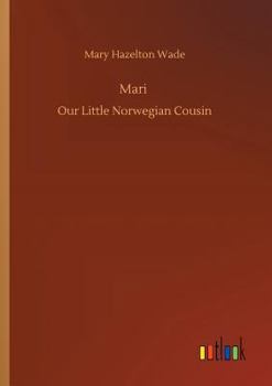 Mari, Our Little Norwegian Cousin: Large Print - Book  of the Our Little Cousin