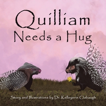 Paperback Quilliam Needs a Hug Book
