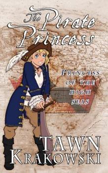 The Pirate Princess - Book #1 of the Pirate Princess Adventures