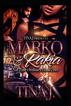 Paperback Marco & Rakia: Not Your Ordinary Hood Kinda Love Book