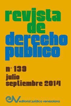 Paperback REVISTA DE DERECHO PÚBLICO (Venezuela) No. 139, Julio - Sept. 2014 [Spanish] Book