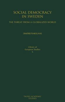 Hardcover Social Democracy in Sweden: The Threat from a Globalised World Book