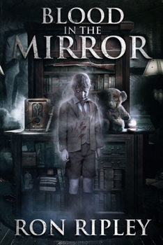 Blood in the Mirror - Book #3 of the Haunted Collection