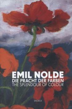 Emil Nolde: The Splendour of Color