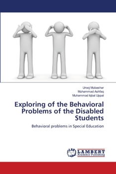 Paperback Exploring of the Behavioral Problems of the Disabled Students Book