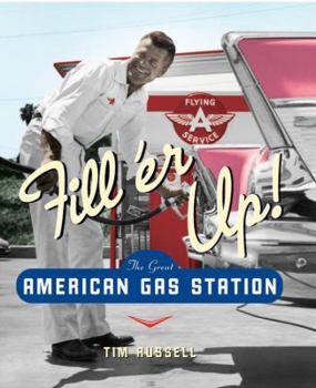 Hardcover Fill'er Up!: The Great American Gas Station Book