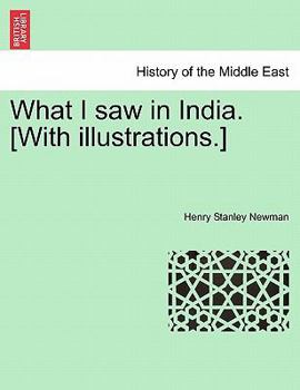 Paperback What I Saw in India. [With Illustrations.] Book