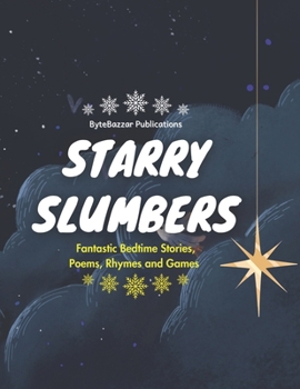 Paperback Starry Slumbers: Fantastic Bedtime Stories, Poems, Rhymes and Games Book
