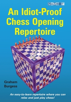 Paperback An Idiot-Proof Chess Opening Repertoire Book