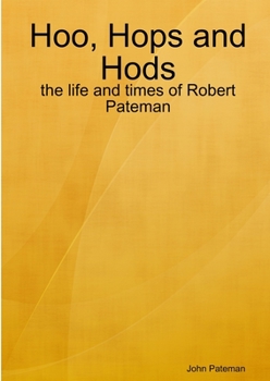 Paperback Hoo, Hops and Hods: the life and times of Robert Pateman Book