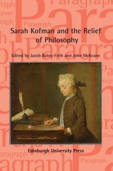 Paperback Sarah Kofman and the Relief of Philosophy: Paragraph, Volume 44, Issue 1 Book