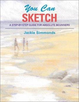 Paperback You Can Sketch: A Step-By-Step Guide for Absolute Beginners Book