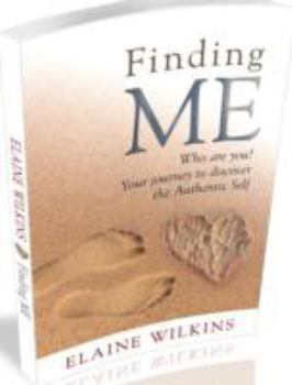 Paperback Finding ME: Your Journey to Discover the Authentic Self Book