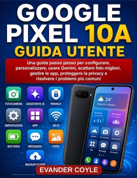 Google Pixel 10A Guida per l'utente