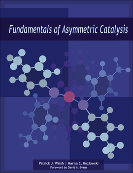 Hardcover Fundamentals of Asymmetric Catalysis Book
