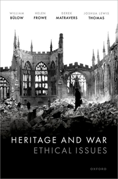 Hardcover Heritage and War: Ethical Issues Book