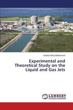 Paperback Experimental and Theoretical Study on the Liquid and Gas Jets Book