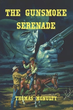 Paperback The Gunsmoke Serenade Book