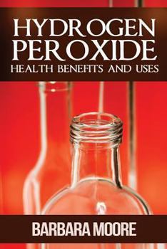 Paperback Hydrogen Peroxide Health Benefits and Uses Book