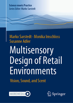 Hardcover Multisensory Design of Retail Environments: Vision, Sound, and Scent Book