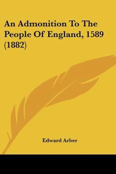 Paperback An Admonition To The People Of England, 1589 (1882) Book