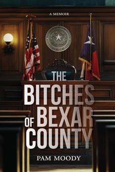 Paperback The Bitches of Bexar County Book