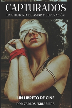 Paperback Capturados: Una Historia de Amor y Superación. [Spanish] Book