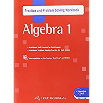Paperback Holt McDougal Algebra 1: Common Core Practice and Problem Solving Workbook Book