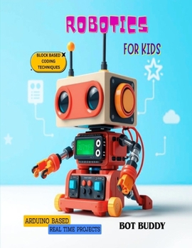 Paperback Robotics for kids: Arduino based real time projects using block coding techniques Book