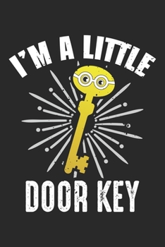 I'm A Little Door Key: Bad Pun Dad Witze  Notizbuch liniert DIN A5 - 120 Seiten für Notizen, Zeichnungen, Formeln | Organizer Schreibheft Planer Tagebuch
